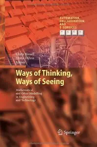 Ways of Thinking, Ways of Seeing: Mathematical and other Modelling in Engineering and Technology (repost)