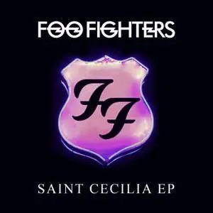 Foo Fighters - Saint Cecilia EP (2015) [Official Digital Download 24-bit/192kHz]