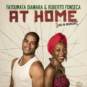 Roberto Fonseca & Fatoumata Diawara - At Home [Live in Marciac] (2015)