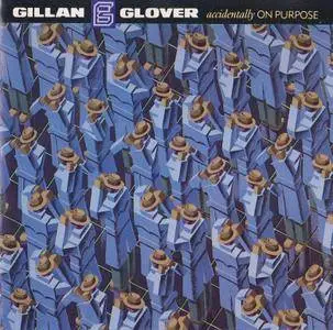 Gillan & Glover - Accidentally On Purpose (1988) Re-Up