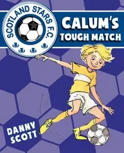 «Calum's Tough Match» by Danny Scott