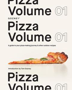 Pizza Volume 01: A guide to your pizza-making journey and other outdoor recipes
