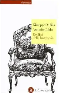 Giuseppe de Rita, Antonio Galdo - L'Eclissi Della Borghesia