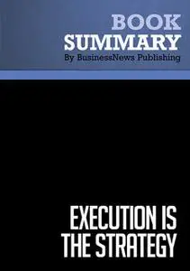 «Summary - Execution Is The Strategy - Laura Stack» by BusinessNews Publishing