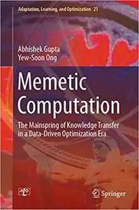 Memetic Computation: The Mainspring of Knowledge Transfer in a Data-Driven Optimization Era