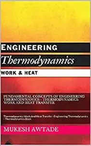 Fundamental Concepts of Engineering Thermodynamics - Thermodynamics Work And Heat Transfer