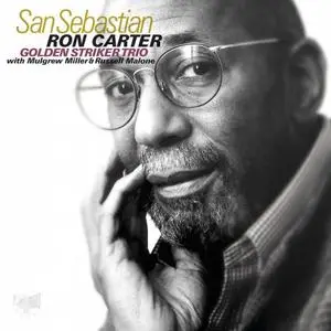 Ron Carter Golden Striker Trio - San Sebastian (2016) [Official Digital Download]