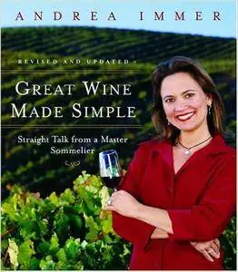 Great Wine Made Simple: Straight Talk from a Master Sommelier (Repost)