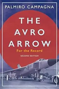 The Avro Arrow: For the Record