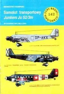 Samolot transportowy Junkers Ju 52/3m (Typy Broni i Uzbrojenia 142) (Repost)