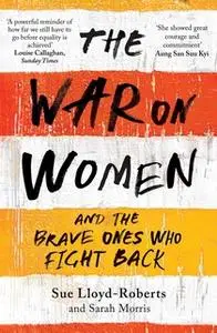 «The War on Women» by Sue Lloyd-Roberts
