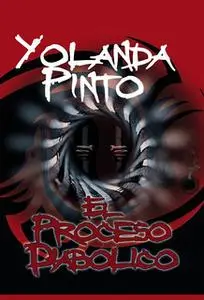 «El proceso diabólico» by Yolanda Pinto