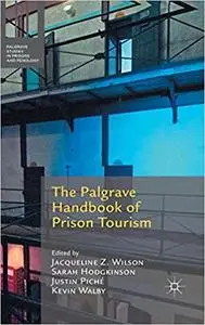 The Palgrave Handbook of Prison Tourism (Repost)