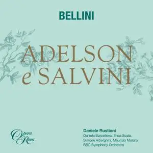 Simone Alberghini, Maurizio Muraro, Daniele Rustioni - Bellini: Adelson e Salvini (2017)