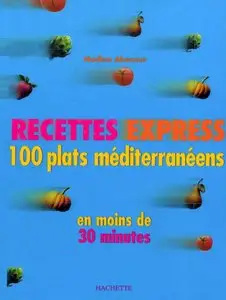 Nadine Abensur, "Recettes Express - 100 Plats Méditerranéens (Petits plats sympa)" (repost)