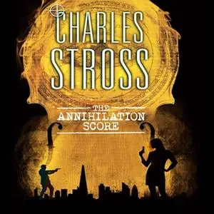 «The Annihilation Score» by Charles Stross