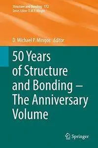 50 Years of Structure and Bonding - The Anniversary Volume [Repost]