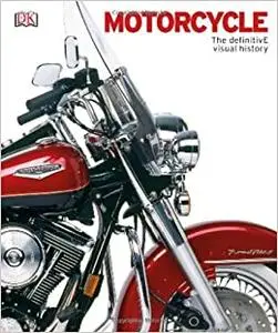 Motorcycle: The Definitive Visual History