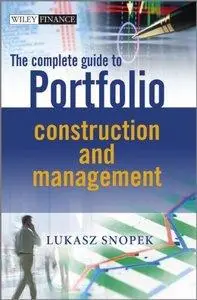 The Complete Guide to Portfolio Construction and Management (repost)