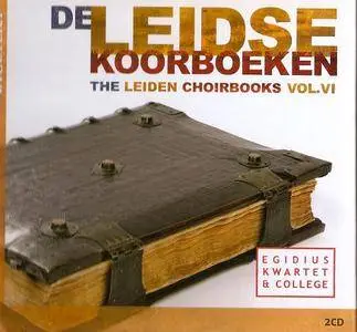 Egidius Kwartet & College - The Leiden Choirbooks Vol.6 (2015)