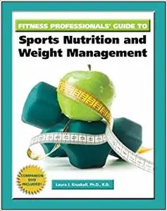 Fitness Professionals Guide to Sports Nutrition and Weight Management