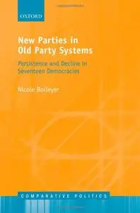 New Parties in Old Systems: Persistence and Decline in Seventeen Democracies