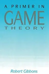 A Primer in Game Theory (Repost)