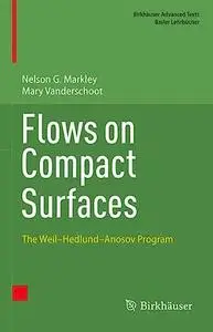 Flows on Compact Surfaces: The Weil–Hedlund–Anosov Program