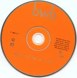 BWB - Groovin' (2002) {WB 48011}