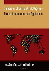 Handbook of Cultural Intelligence: Theory Measurement and Application by Soon Ang