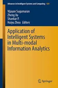 Application of Intelligent Systems in Multi-modal Information Analytics