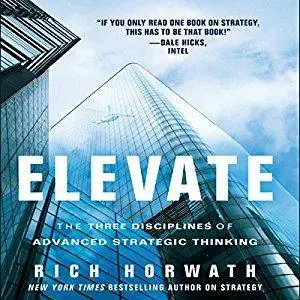 Elevate: The Three Disciplines of Advanced Strategic Thinking [Audiobook]