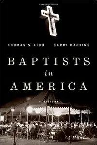 Baptists in America: A History