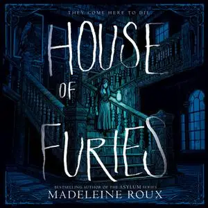 «House of Furies» by Madeleine Roux