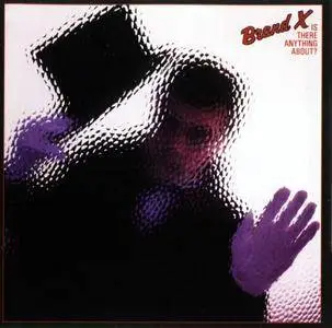 Brand X - Is There Anything About? (1982) {Columbia}
