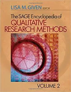 The SAGE Encyclopedia of Qualitative Research Methods