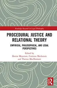 Procedural Justice and Relational Theory: Empirical, Philosophical, and Legal Perspectives