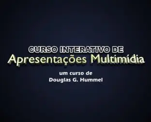 Curso de Apresentações Multimídia