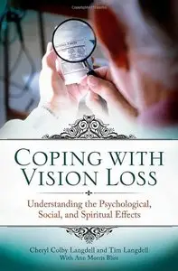Coping with Vision Loss: Understanding the Psychological, Social, and Spiritual Effects (repost)