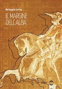 Mariangela Cerrino - Il margine dell'alba