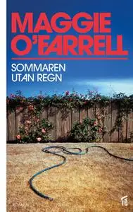 «Sommaren utan regn» by Maggie O’Farrell