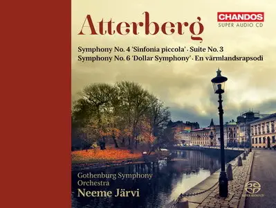 Kurt Atterberg - Orchestral Works Vol. 1 (Neeme Jarvi, Gothenburg Symphony Orchestra)