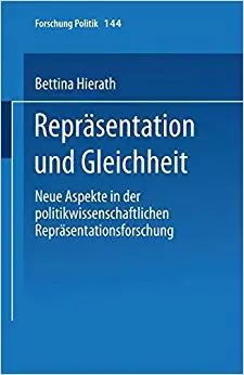Repräsentation und Gleichheit: Neue Aspekte in der politikwissenschaftlichen Repräsentationsforschung