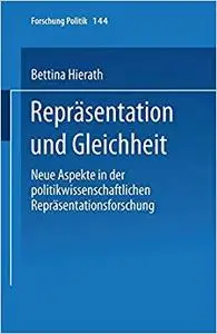 Repräsentation und Gleichheit: Neue Aspekte in der politikwissenschaftlichen Repräsentationsforschung