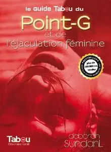 Deborah Sundahl, "Le Guide Tabou du Point-G et de l'éjaculation féminine"