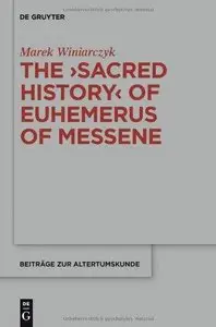 The "Sacred History" of Euhemerus of Messene