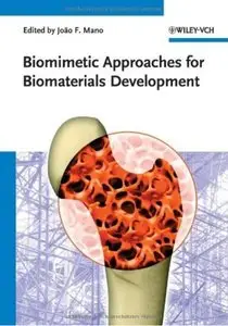 Biomimetic Approaches for Biomaterials Development [Repost]