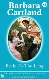 «Bride to the King» by Barbara Cartland