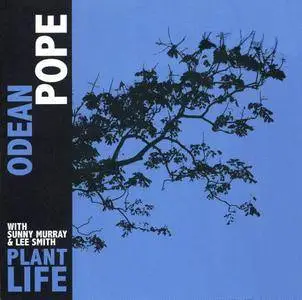 Odean Pope - Plant Life (2008) {Porter Records PRCD 4017}