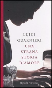 Una strana storia d'amore - Luigi Guarnieri (Repost)